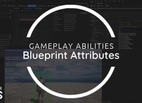 游戏玩法蓝图属性 Gameplay Blueprint Attributes