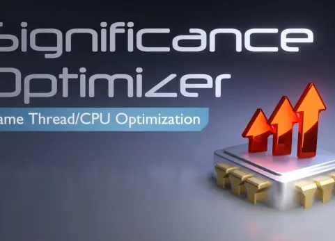 显著性优化器 - 游戏线程/CPU优化 Significance Optimizer - Game Thread CPU Optimization