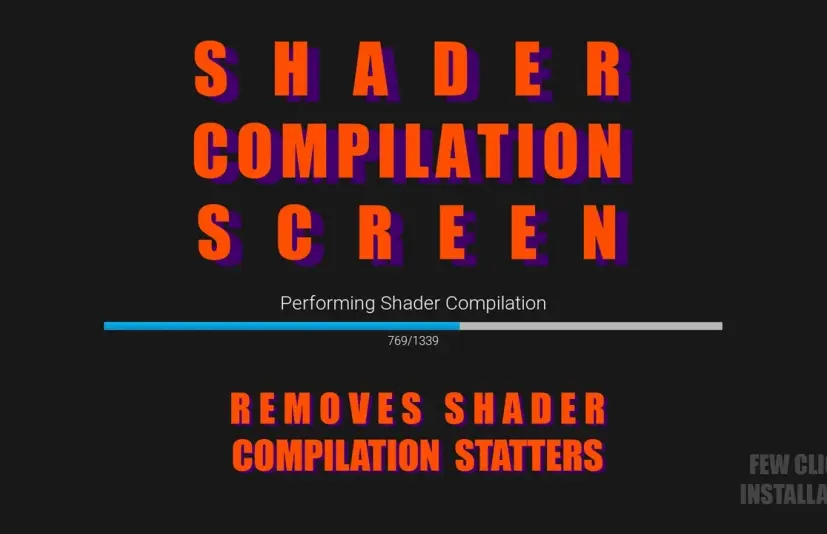 着色器编译屏幕 - 消除着色器卡顿 Shader Compilation Screen - remove shader stutters