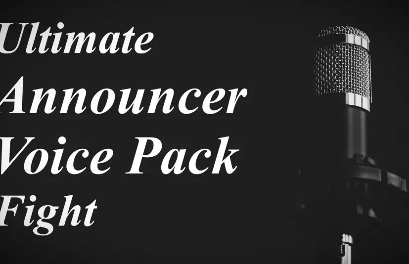 终极播报员语音包 - 战斗吧！ Ultimate Announcer Voice Pack - Fight!