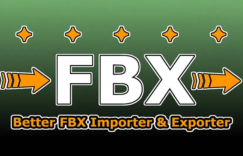 更好的FBX导入导出插件 - Better Fbx Importer & Exporter v6.1.2