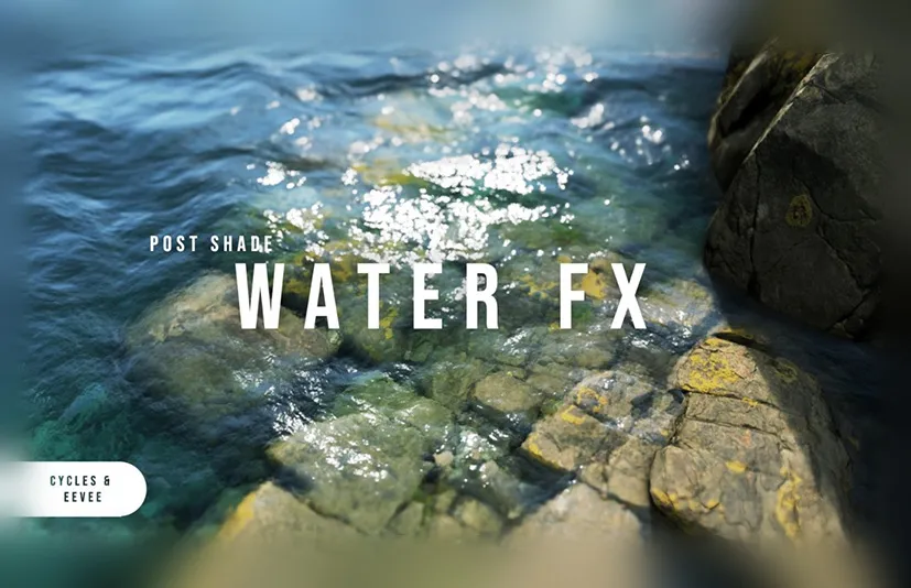 Blender逼真水面特效 - Postshade - Waterfx v1.1