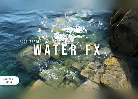 Blender逼真水面特效 - Postshade - Waterfx v1.1