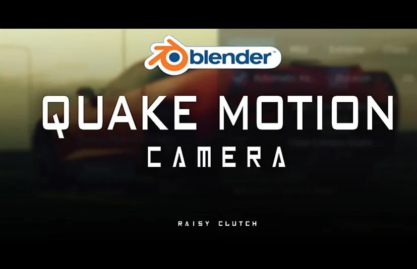 Blender终极相机镜头摇晃抖动插件 - Quake Motion Camera v1.5