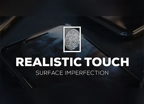 真实触感 – 表面瑕疵 - Realistic Touch - Surface Imperfection