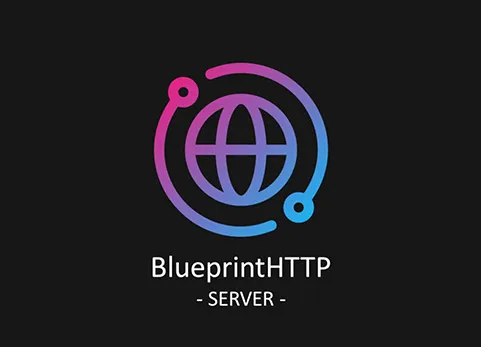 蓝图HTTP网络服务器 - BlueprintHTTP Server - A Web Server for Unreal Engine