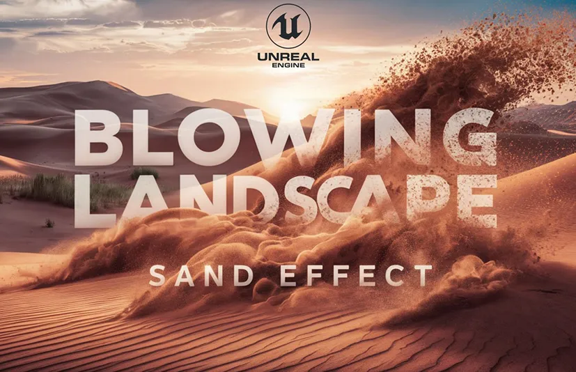 风吹流沙景观效果蓝图 - Blowing Landscape Sands Effect