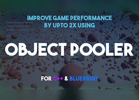 对象池性能优化-Object Pooler (C++ & Blueprint)