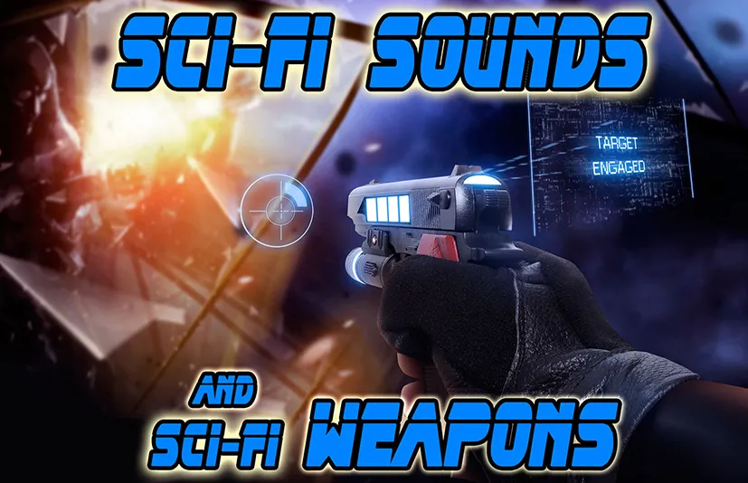 科幻与科幻武器音效 - Sci-Fi Sounds and Sci-Fi Weapons