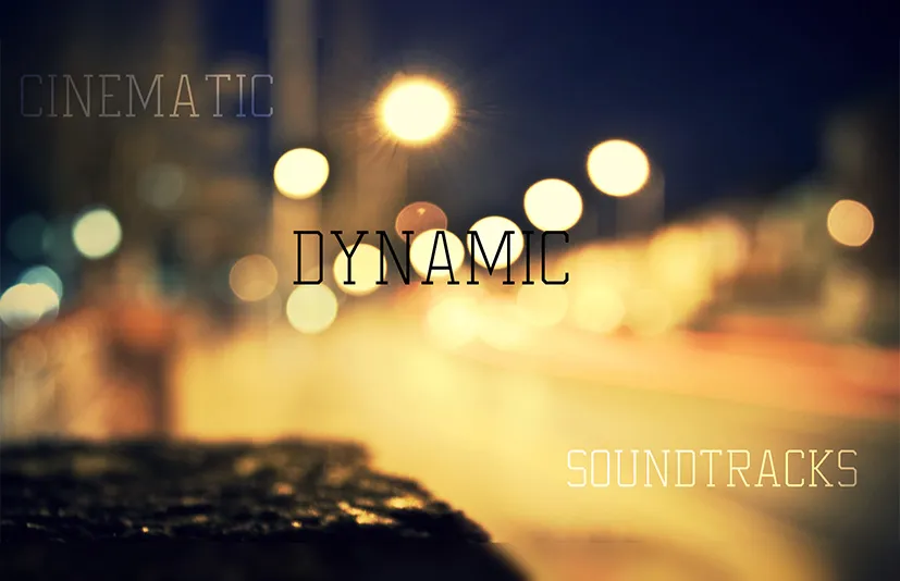 电影动态配乐 - Cinematic Dynamic Soundtrack