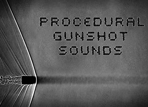程序性枪声 - Procedural Gunshot Sounds